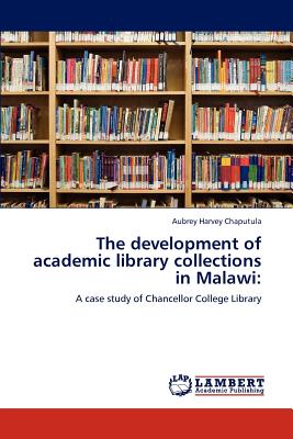 The development of academic library collections in Malawi