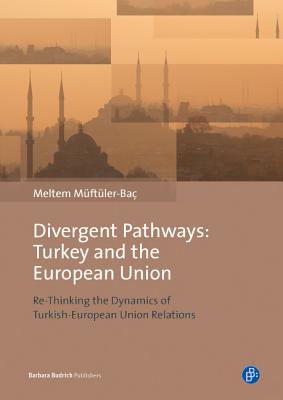 Divergent Pathways: Turkey and the European Union