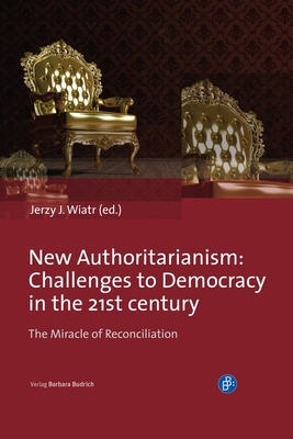 New Authoritarianism – Challenges to Democracy in the 21st century