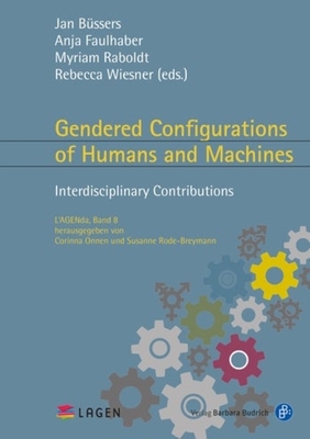 Gendered Configurations of Humans and Machines - Interdisciplinary Contributions