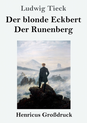 Der blonde Eckbert / Der Runenberg (Grossdruck)