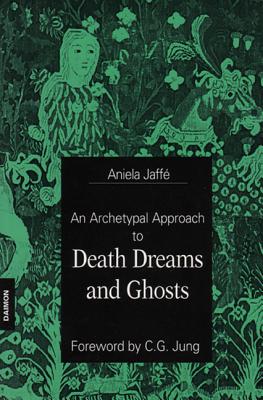 Archetypal Approach to Death Dreams & Ghosts