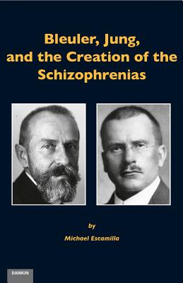 Bleuler, Jung & the Creation of the Schizophrenias