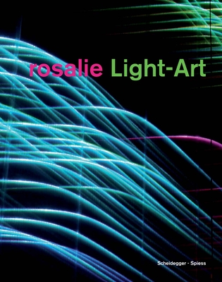 rosalie Light-Art