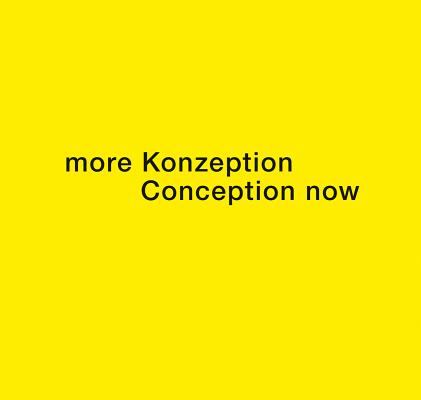 More Konzeption Conception Now