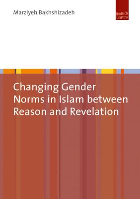 Changing Gender Norms in Islam Between Reason and Revelation