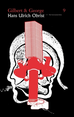 Gilbert and George/Hans Ulrich Obrist