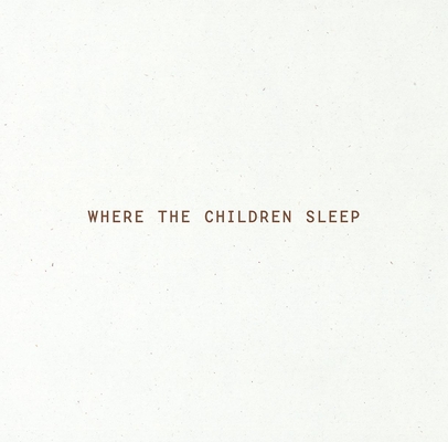 Where The Children Sleep