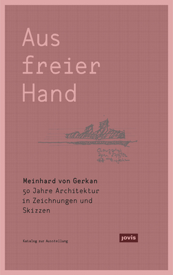 Meinhard von Gerkan - Aus freier Hand.