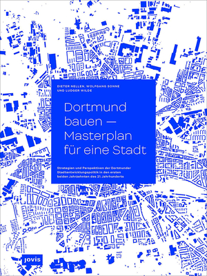 Dortmund bauen - Masterplan fur eine Stadt