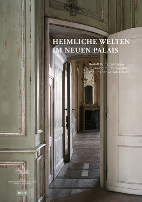 Heimliche Welten im Neuen Palais