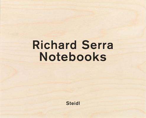 Richard Serra: Notebooks Vol. 2