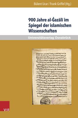 900 Jahre al-Gazali im Spiegel der islamischen Wissenschaften