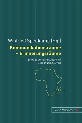 Kommunikationsraeume - Erinnerungsraeume