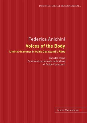 Voices of the Body. Liminal Grammar in Guido Cavalcanti's Rime