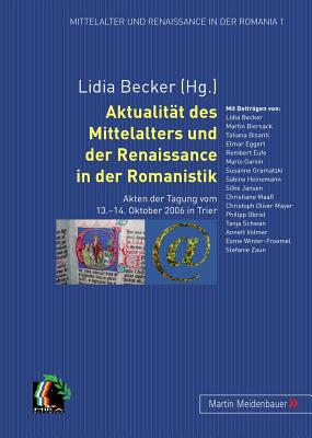 Aktualitaet Des Mittelalters Und Der Renaissance in Der Romanistik