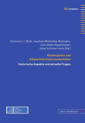 Klostergaerten Und Kloesterliche Kulturlandschaften