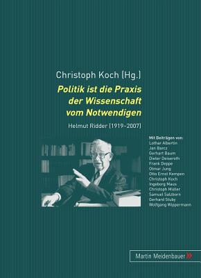 Politik Ist Die Praxis Der Wissenschaft Vom Notwendigen