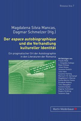 Der Espace Autobiographique Und Die Verhandlung Kultureller Identitaet