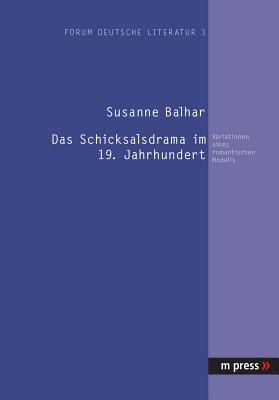 Das Schicksalsdrama Im 19. Jahrhundert