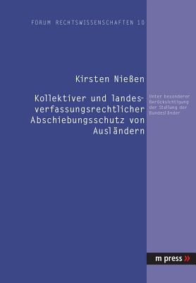 Kollektiver Und Landesverfassungsrechtlicher Abschiebungsschutz Von Auslaendern