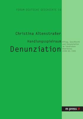 Handlungsspielraum Denunziation