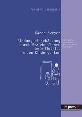 Bindungseinschaetzung durch Erzieher /innen beim Kindergarteneintritt