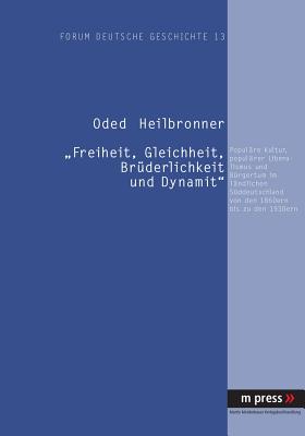 Freiheit, Gleichheit, Bruederlichkeit Und Dynamit
