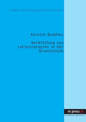 Vermittlung Von Lernstrategien in Der Grundschule