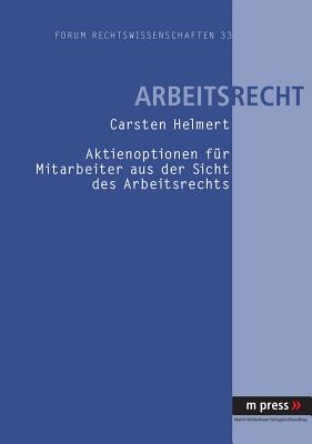 Aktienoptionen Fuer Mitarbeiter Aus Der Sicht Des Arbeitsrechts