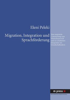 Migration, Integration Und Sprachfoerderung