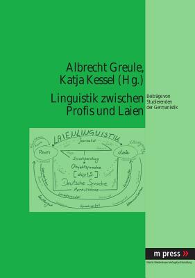 Linguistik Zwischen Profis Und Laien