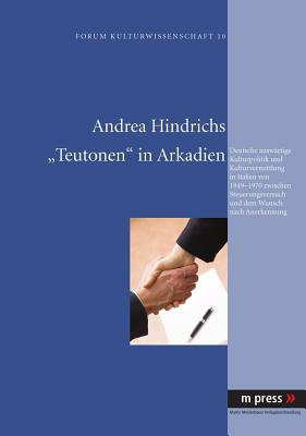 Teutonen in Arkadien