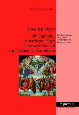 Bibliographie Deutschsprachiger Sammelwerke Mit Christlichen Lebensbildern