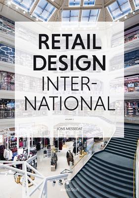 Retail Design International Vol. 2: Components, Spaces, Buildings, Pop-ups