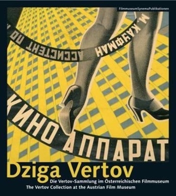 Dziga Vertov - The Vertov Collection at the Austrian Film Museum