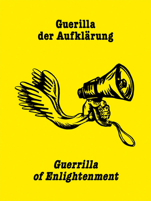 Guerrilla der Aufklarung / Guerilla of Enlightenment