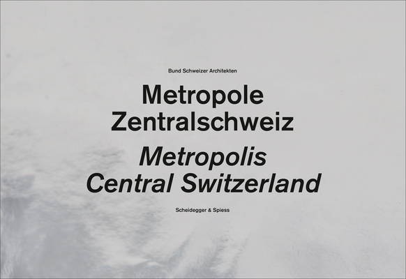 Central Switzerland. A Metropolis