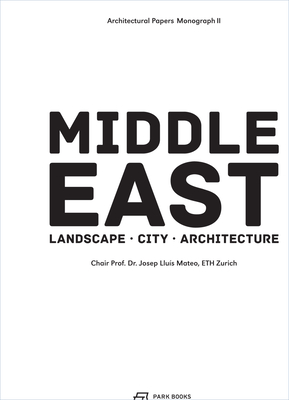 The Middle East - Territory, City, Architecture