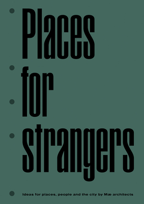 Places for Strangers