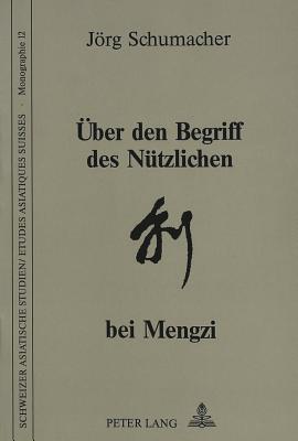 Ueber den Begriff des Nuetzlichen bei Mengzi