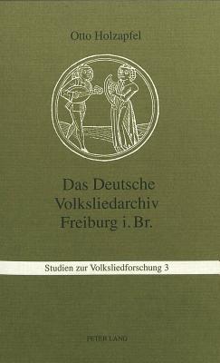 Das Deutsche Volksliedarchiv Freiburg Im Breisgau