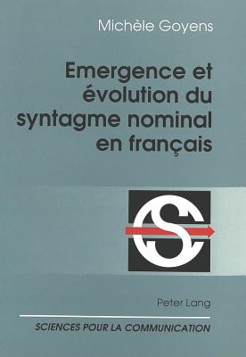 Emergence et evolution du syntagme nominal en francais