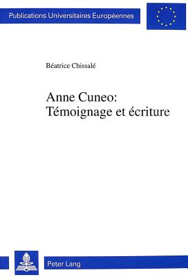Anne Cuneo:- Temoignage et ecriture