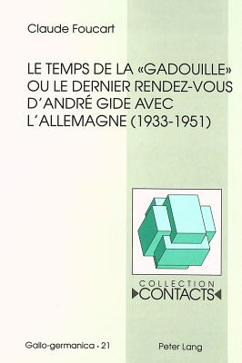 Le temps de la «gadouille» ou le dernier rendez-vous d'Andre Gide avec l'Allemagne (1933-1951)