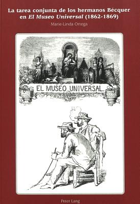 La Tarea Conjunta de Los Hermanos Becquer En "El Museo Universal" (1862-1869)