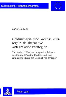 Geldmengen- und Wechselkursregeln als alternative Anti-Inflationsstrategien