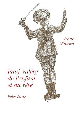 Paul Valery: de l'enfant et du reve