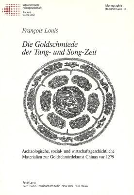 Die Goldschmiede Der Tang- Und Song-Zeit