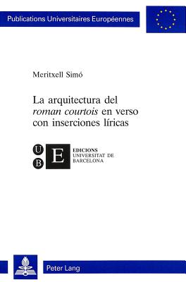 La arquitectura del «roman courtois» en verso con inserciones liricas